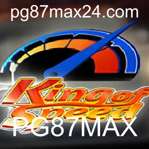 KingofSpeed: Descubra o Mundo do PG87MAX